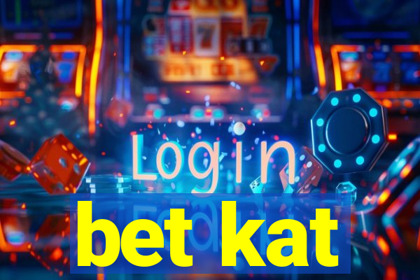 bet kat